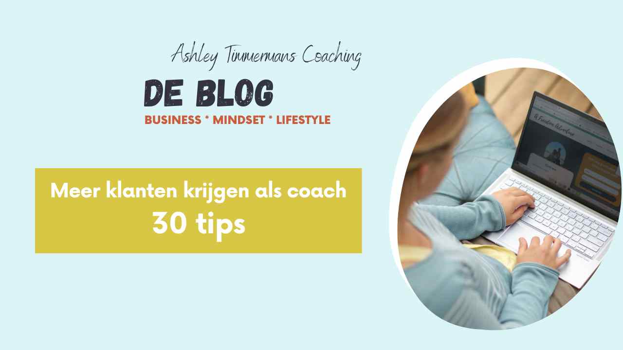 Meer klanten krijgen als coach: 30 tips